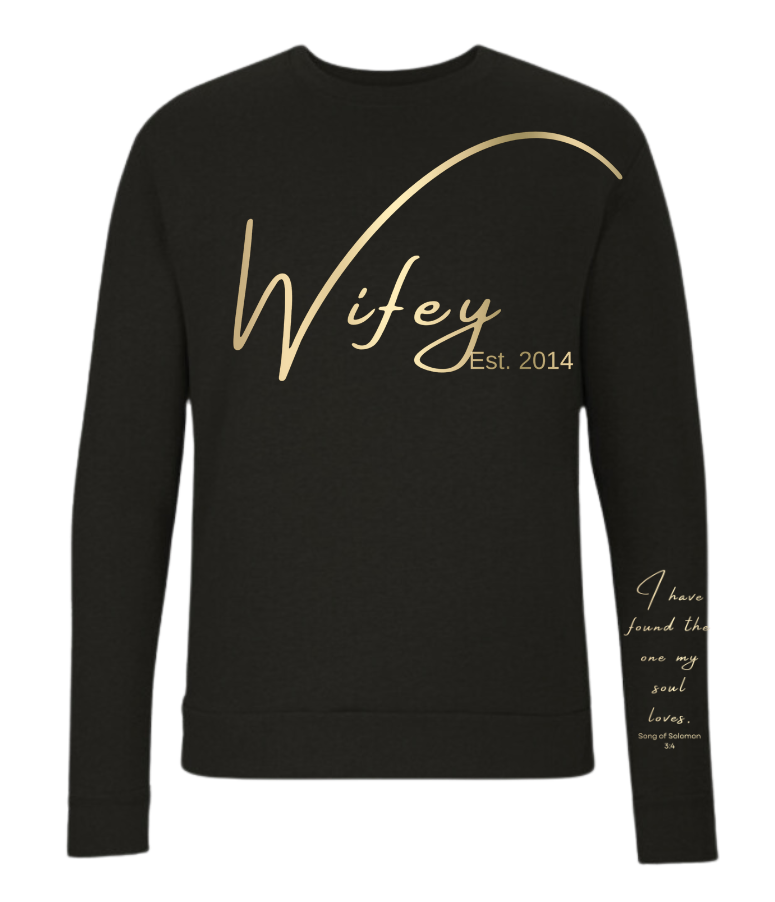 Wifey Sweatshirt Black + Song of Solomon Scripture